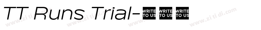 TT Runs Trial字体转换 TT Runs Trial字体转换